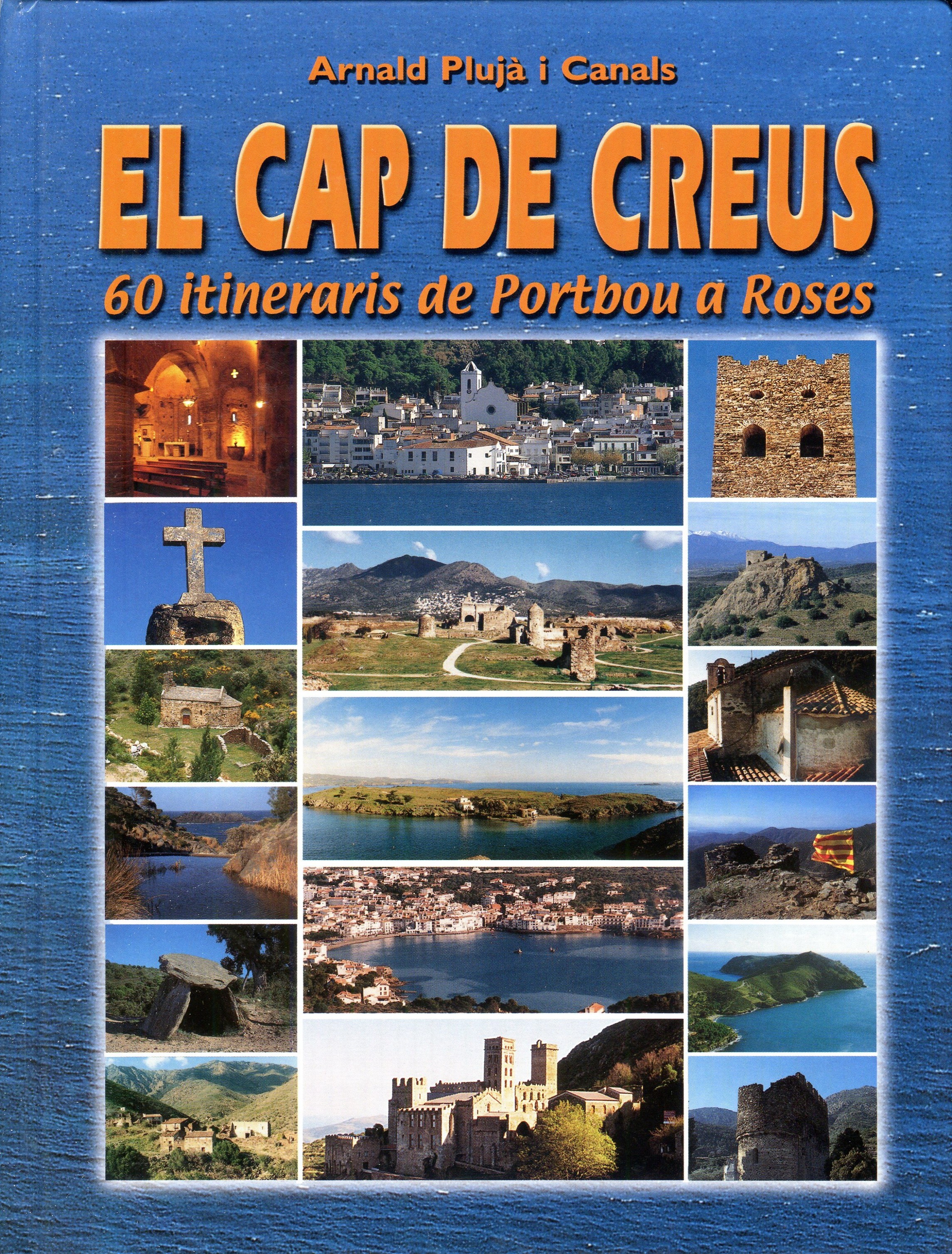Cap de Creus, El : 60 itineraris de Portbou a Roses - Portada